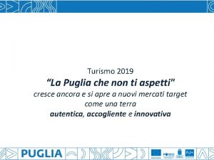 Turismo 2019 La Puglia che non ti aspetti