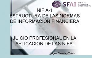 NIF A1 ESTRUCTURA DE LAS NORMAS DE INFORMACIN