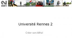 Universit Rennes 2 Crer son Id Hal Id