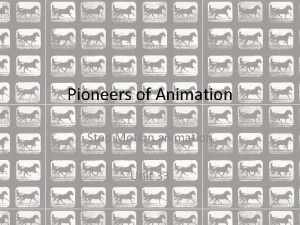 Pioneers of Animation Stop Motion animation Unit 33