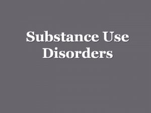 Substance Use Disorders Diagnostic and Statistical Manual of