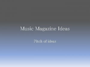 Music Magazine Ideas Pitch of ideas Genresubgenre Pop