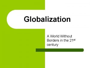 Globalization A World Without Borders in the 21