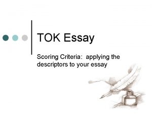 TOK Essay Scoring Criteria applying the descriptors to