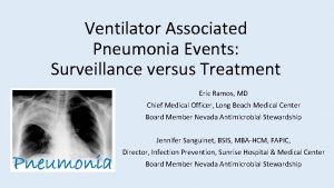 Ventilator Associated Pneumonia Events Surveillance versus Treatment Eric