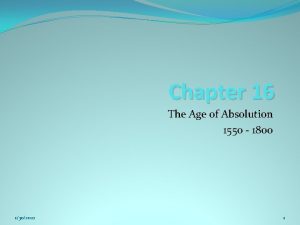 Chapter 16 The Age of Absolution 1550 1800