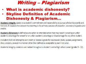 Writing Plagiarism What is academic dishonesty Skyline Definition