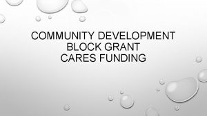 COMMUNITY DEVELOPMENT BLOCK GRANT CARES FUNDING CDBG CARES