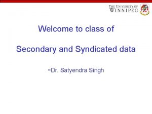 Welcome to class of Secondary and Syndicated data