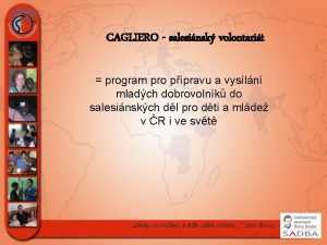 CAGLIERO salesinsk volontarit program pro ppravu a vysln