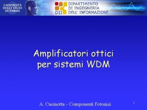 Amplificatori ottici per sistemi WDM A Cucinotta Componenti