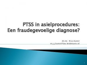PTSS in asielprocedures Een fraudegevoelige diagnose dr mr