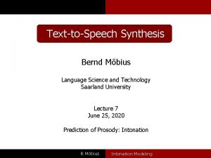 TexttoSpeech Synthesis Bernd Mbius Language Science and Technology