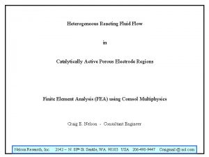 Heterogeneous Reacting Fluid Flow in Catalytically Active Porous