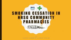 SMOKING CESSATION IN NHSG COMMUNITY PHARMACIES BY CHIPEGO