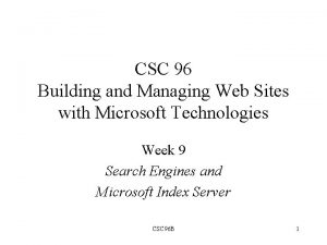 CSC 96 Building and Managing Web Sites with