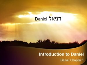 Daniel Introduction to Daniel Chapter 1 Introduction to