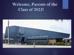 Welcome Parents of the Class of 2023 Agenda