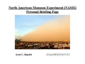 North American Monsoon Experiment NAME Personal Briefing Page