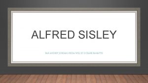 ALFRED SISLEY PAR AUDREY JORDAN KEZIA WEI ET