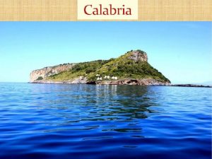 Calabria introduzione La Calabria la punta dello Stivale