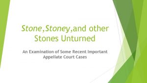 Stone Stoney and other Stones Unturned An Examination