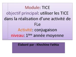 Module TICE objectif principal utiliser les TICE dans