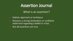Assertion Journal What is an assertion Stylistic approach