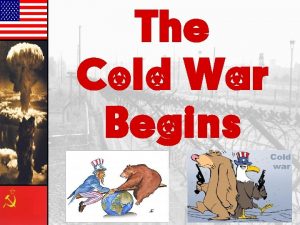 The Cold War Begins The Ideological Struggle Soviet