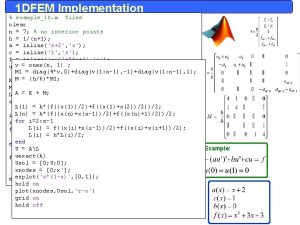 1 DFEM Implementation example1 D m files clear