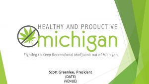 Fighting to Keep Recreational Marijuana out of Michigan