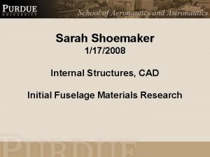 Sarah Shoemaker 1172008 Internal Structures CAD Initial Fuselage