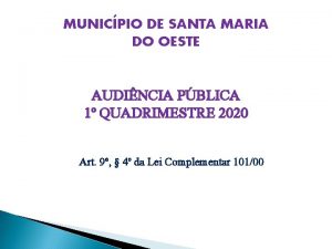 MUNICPIO DE SANTA MARIA DO OESTE AUDINCIA PBLICA