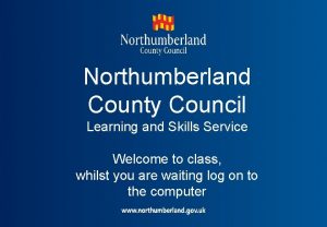 Northumberland County Council Learning and Skills Service Welcome