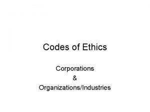 Codes of Ethics Corporations OrganizationsIndustries Code of Ethics