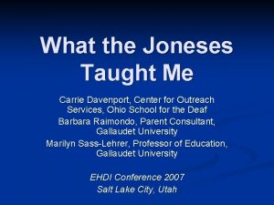 What the Joneses Taught Me Carrie Davenport Center
