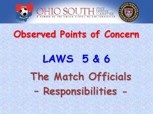 Observed Points of Concern LAWS 5 6 The