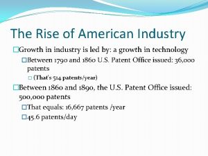 The Rise of American Industry Growth in industry