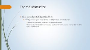 For the Instructor Upon completion students will be