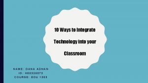 10 Ways to Integrate Technology into your Classroom