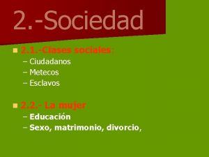 2 Sociedad n 2 1 Clases sociales Ciudadanos