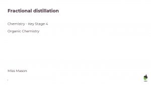 Fractional distillation Chemistry Key Stage 4 Organic Chemistry