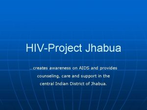 HIVProject Jhabua creates awareness on AIDS and provides