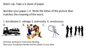 WarmUp Take a sheet of paper Number your