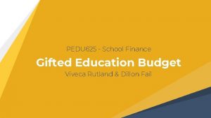PEDU 625 School Finance Gifted Education Budget Viveca