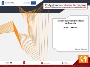 Metody budowania interfejsu uytkownika HTML XHTML Bartosz Sakowicz