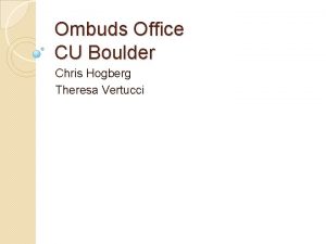 Ombuds Office CU Boulder Chris Hogberg Theresa Vertucci