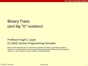 Carnegie Mellon Worcester Polytechnic Institute Binary Trees and