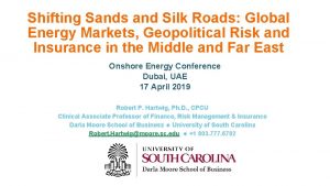Shifting Sands and Silk Roads Global Energy Markets