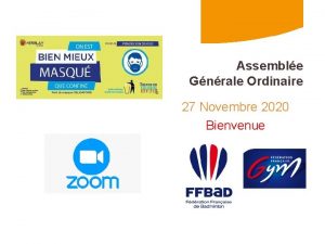 Assemble Gnrale Ordinaire 27 Novembre 2020 Bienvenue LHERBLAISIENNE